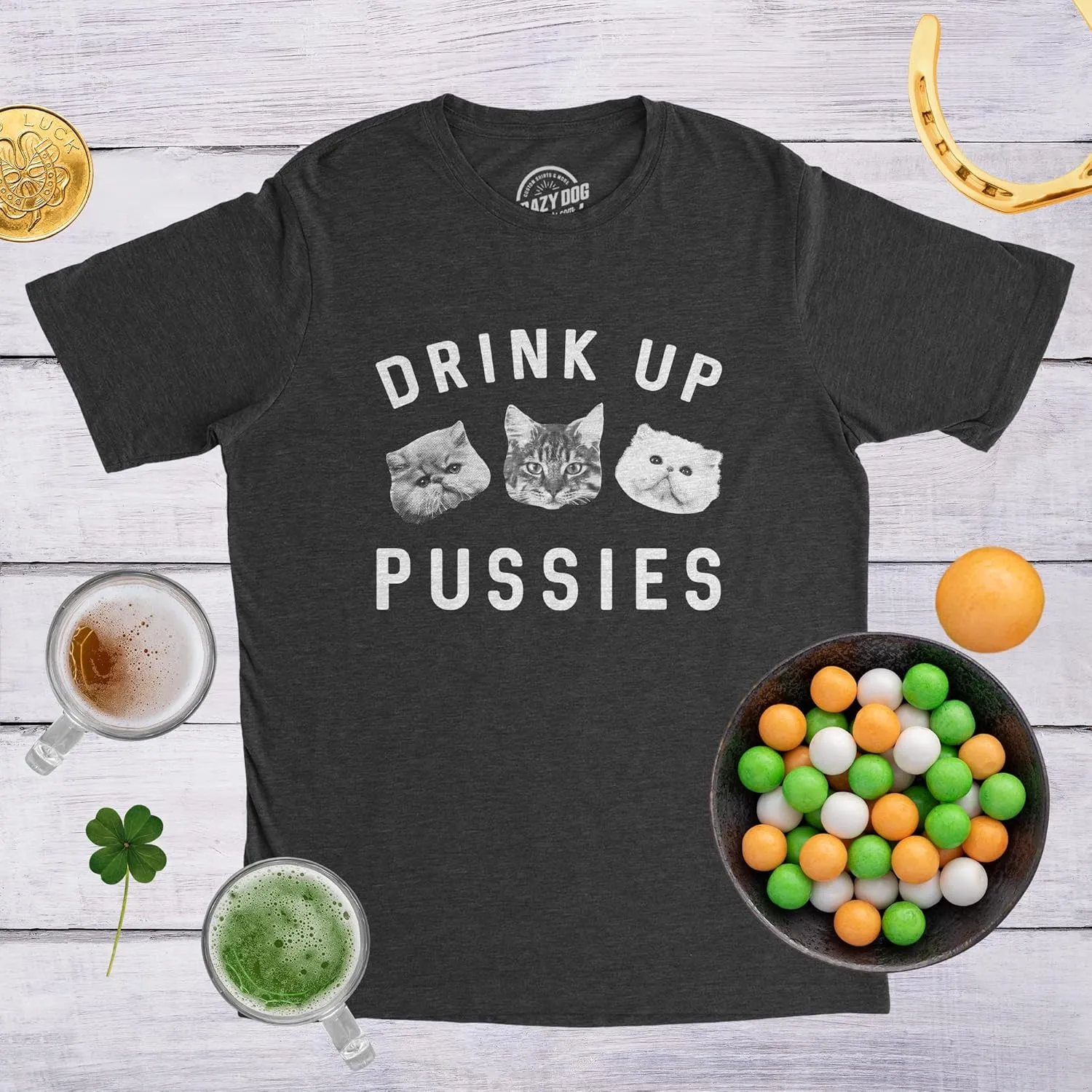 Funny Cat Drinking Shirt  Drink Up Pussies Novelty Graphic Tee | Adult Humor, St. Patricks Day & Party Wear